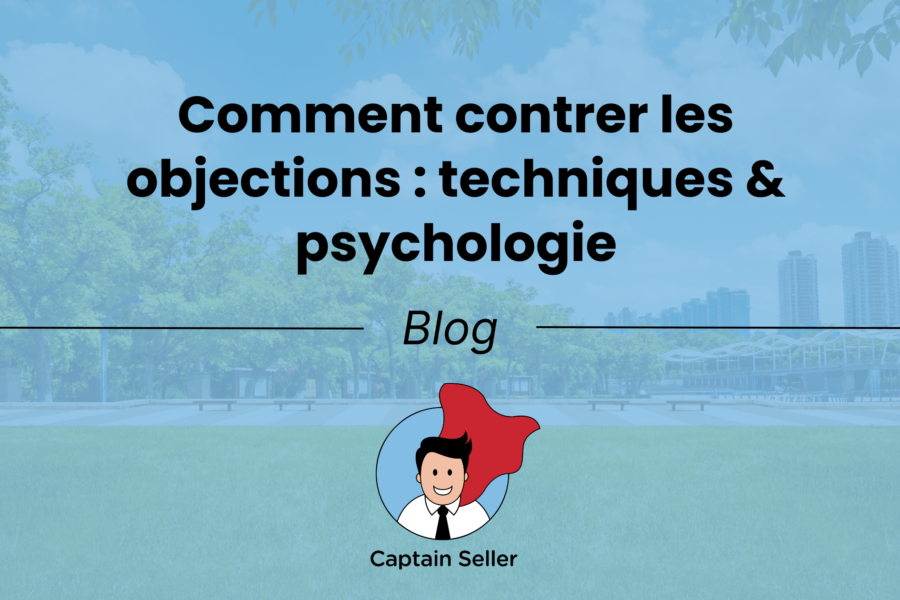 Comment contrer les objections techniques & psychologie