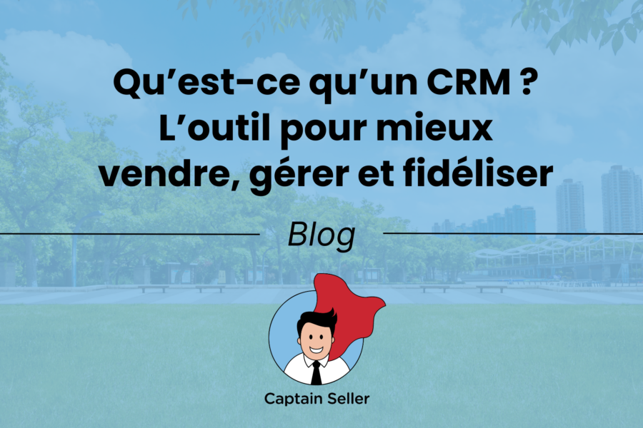 Qu’est-ce qu’un CRM Définition & Guide pour bien choisir