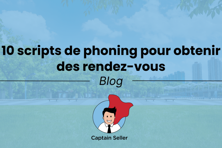 10 scripts de phoning pour obtenir des rendez-vous