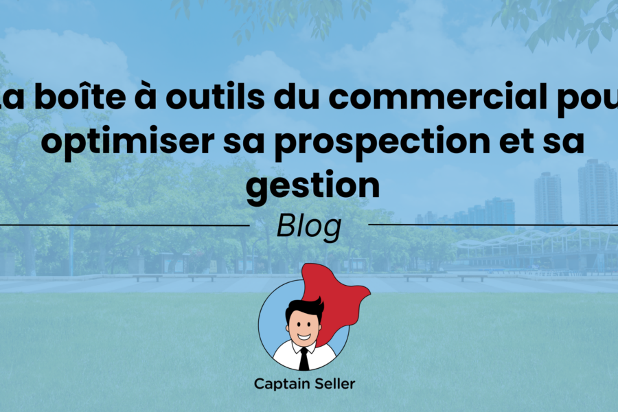 Le Starter Pack du commercial en 2025 : Les meilleurs outils de prospection